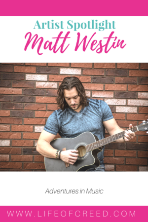 Artist Spotlight, Matt Westin | Matt found true fulfillment in the creative outlets of acting and singing, dedicating himself to his artistic pursuits, and walking away from a promising career in engineering.