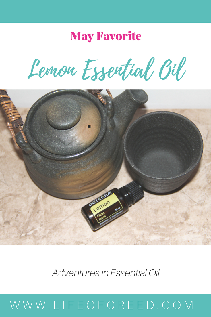 My May favorite... Lemon Essential Oil. Add a drop or two to your water for tea or a refreshing flavor.