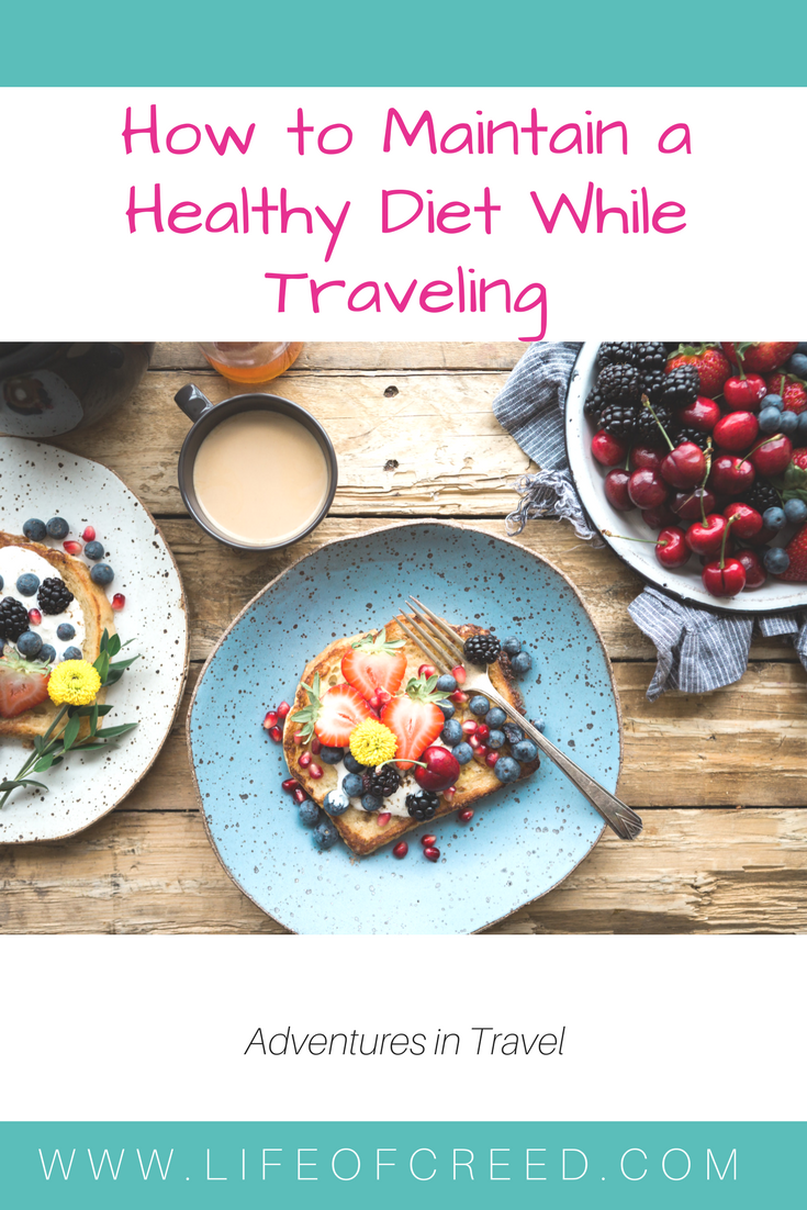 How To Maintain A Healthy Diet While Traveling | This is a great way to feel like you're not dieting while remaining healthy. 
