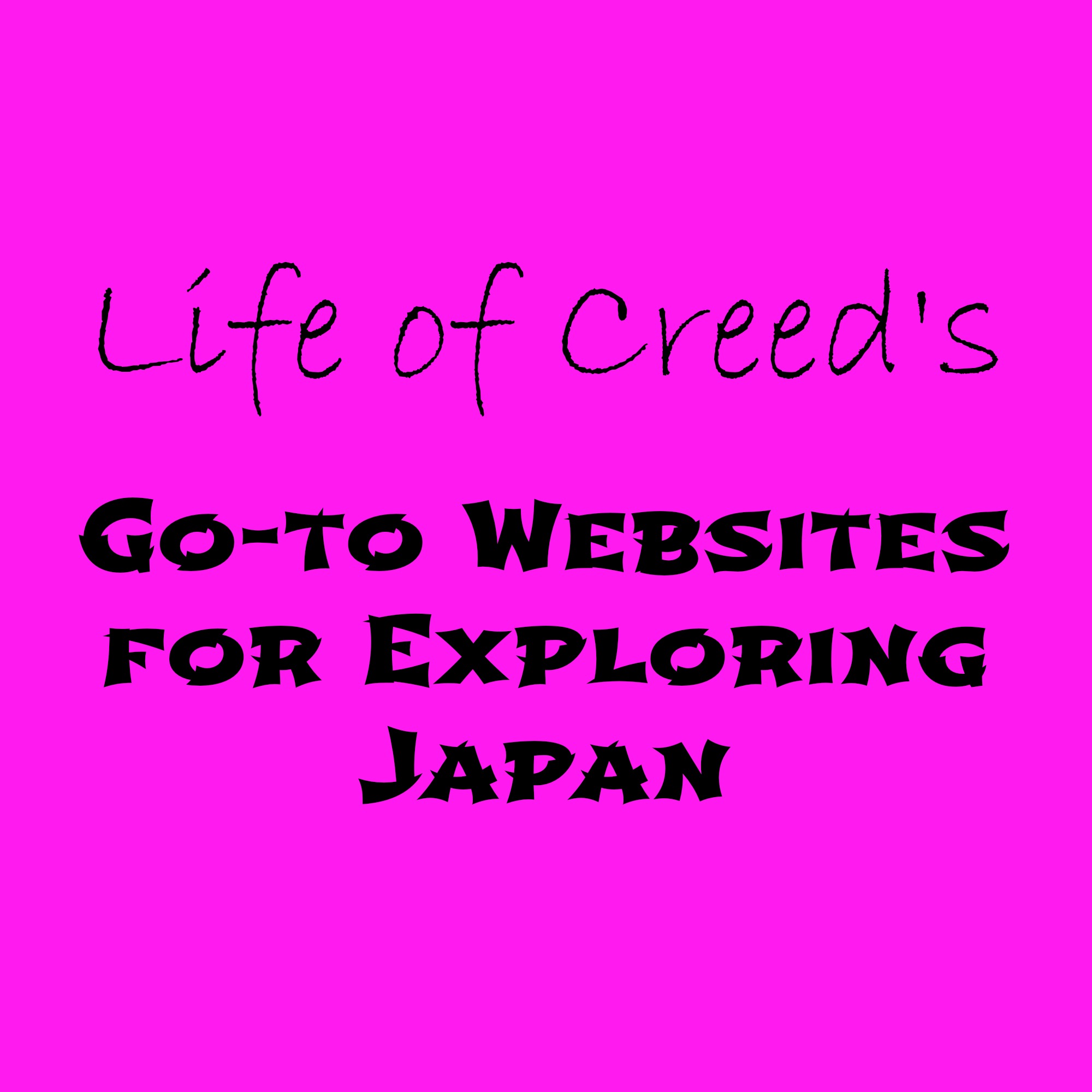 Life of Creed's Go-to websites for exploring Japan