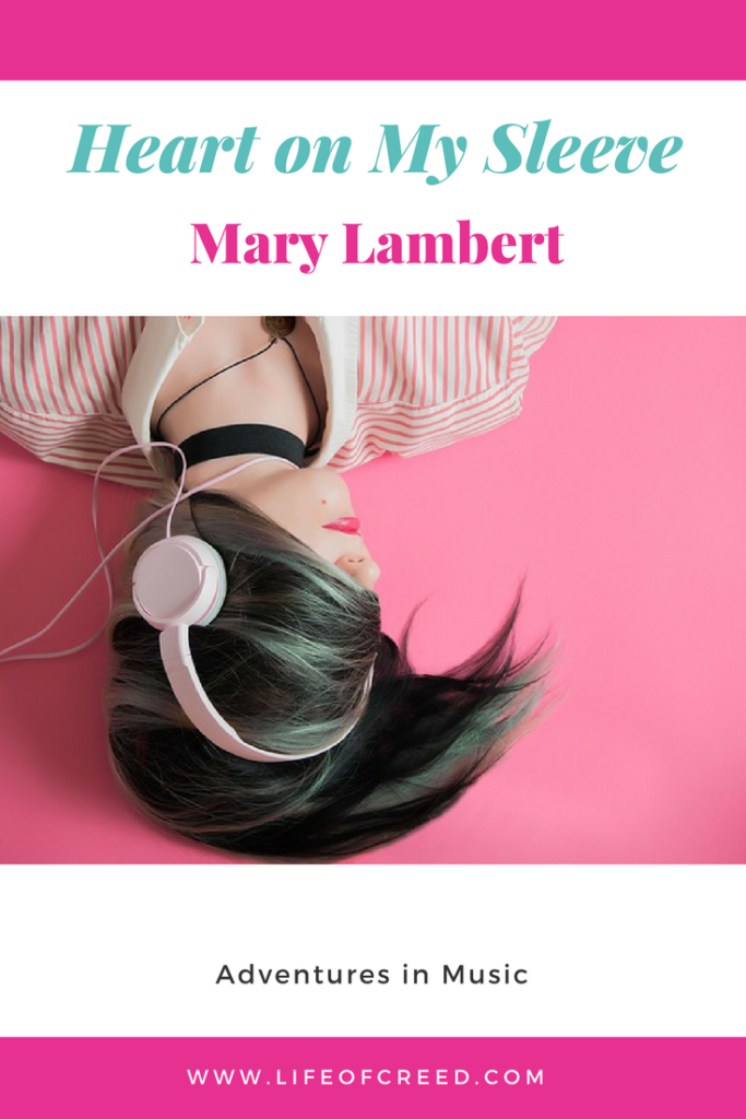 Mary Lambert Heart On My Sleeve Life Of Creed