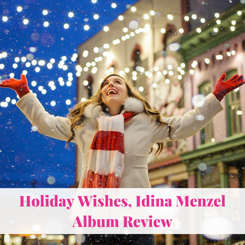Holiday Wishes, Idina Menzel | Album Review via @lifeofcreed