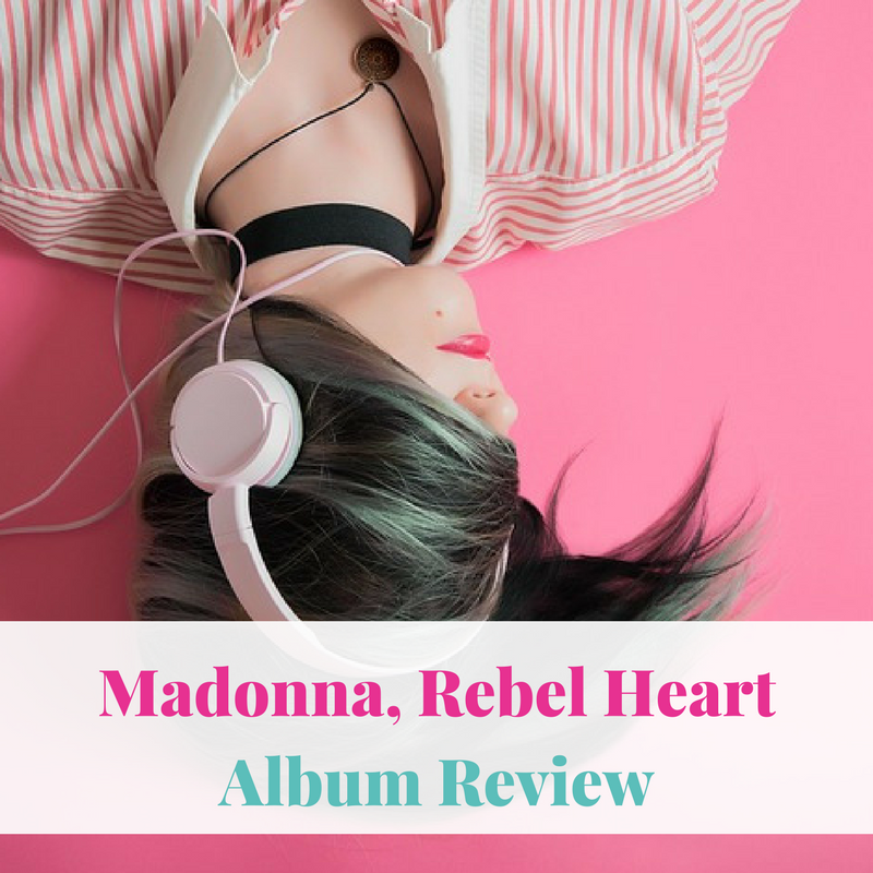 Queen of Pop has done it again!!! Madonna, Rebel Heart Album Review