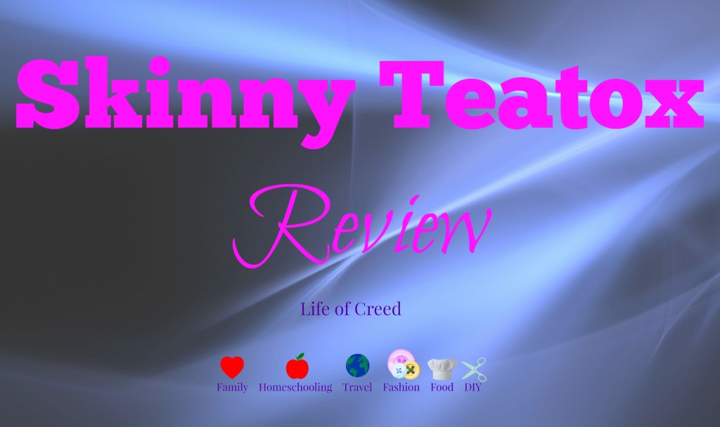 Skinny Teatox Review via lifeofcreed.com @lifeofcreed