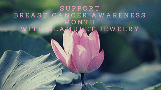 Support Breast Cancer Awareness Month with Glamulet Jewelry