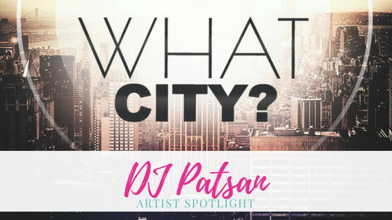 DJ Patsan | Artist Spotlight