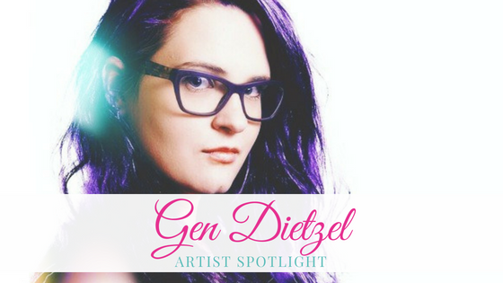 Gen Dietzel | Artist Spotlight
