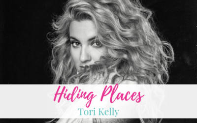 Hiding Places, Tori Kelly | Artist Spotlight