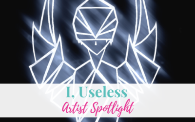 I, Useless | Artist Spotlight