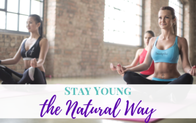 Stay Young the Natural Way