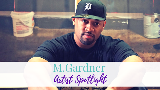M.Gardner | Artist Spotlight