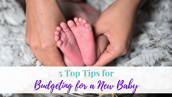 5 Top tips for budgeting for a new baby