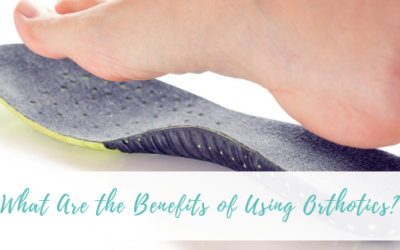 What Are the Benefits of Using Orthotics