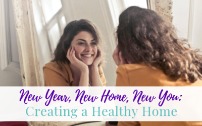New Year, New Home, New You: Creating a Healthy Home