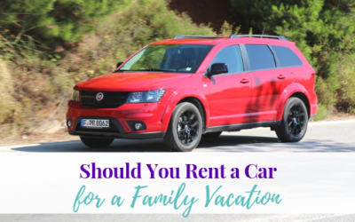 Should You Rent a Car for a Family Vacation?