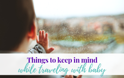 Things to Keep in Mind While Traveling with Baby
