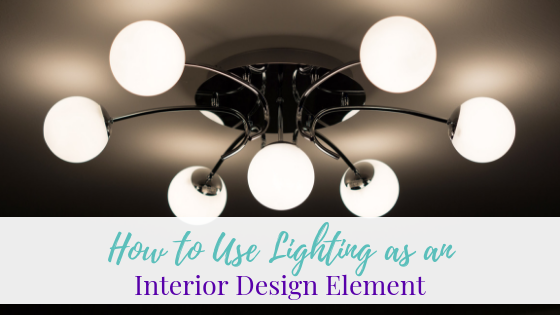 How to Use Lighting as an Interior Design Element