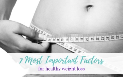 7 Most Important Factors for Healthy Weight Loss