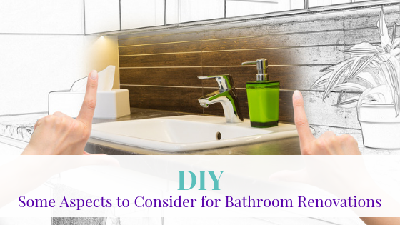 DIY: Some Aspects to Consider for Bathroom Renovations