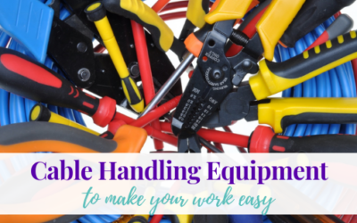 Cable Handling Equipment to Make Your Work Easy