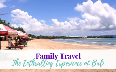 Family Travel: The Enthralling Experience of Bali