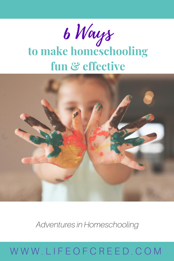 6 Ways to make Homeschooling Fun and Effective | Life of Creed