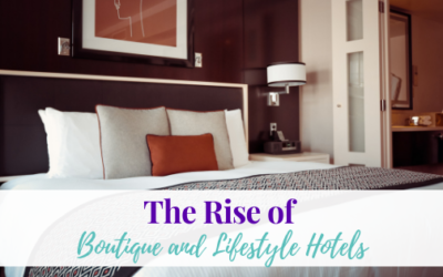 The Rise of Boutique and Lifestyle Hotels