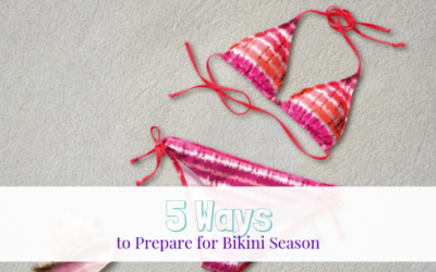 5 Ways to Prepare for Bikini Season