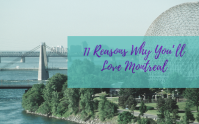 11 Reasons Why You’ll Love Montreal
