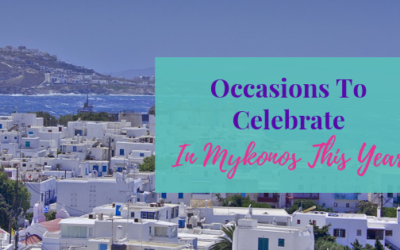 Occasions To Celebrate In Mykonos This Year