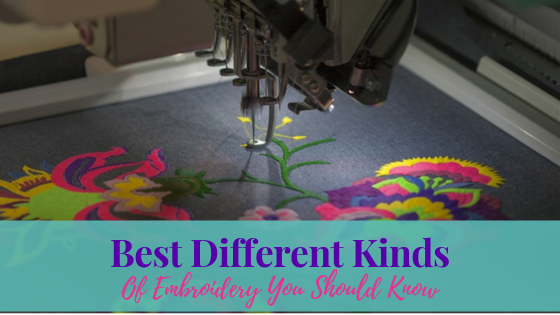 Best Different Kinds Of Embroidery You Should Know