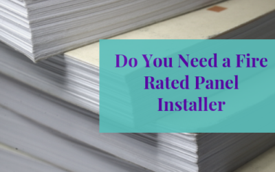 Do You Need A Fire Rated Panel installer for the Installation Process?