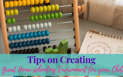 Tips on Creating a Great Home-schooling Environment for your Child