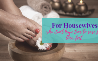 For Housewives Who Do Not Have Time to Care for Their Feet
