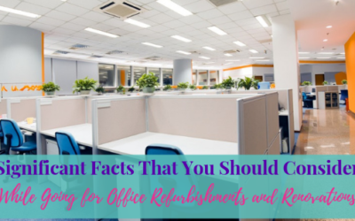 Significant Facts That You Should Consider While Going for Office Refurbishments and Renovations