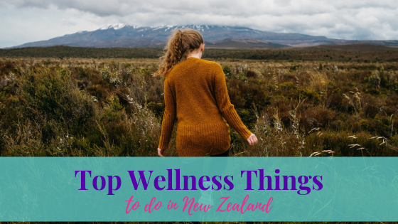 Top Wellness Things to Do in New Zealand