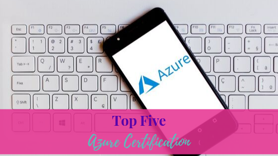 Top Five Azure Certifications