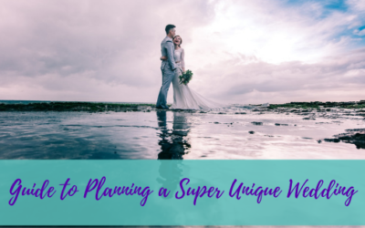 Guide to Planning a Super Unique Wedding