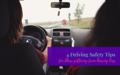 4 Driving Safety Tips for Those Suffering from Hearing Loss