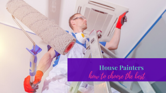 How to Choose The Best Professional House Painters?