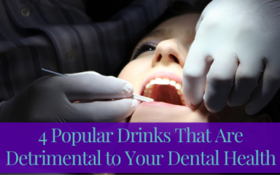 4 Popular Drinks That Are Detrimental to Your Dental Health