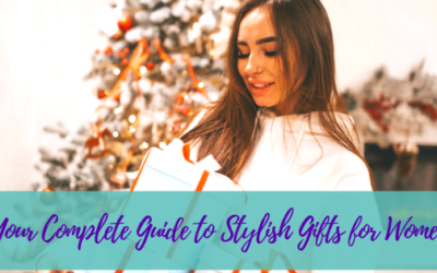Your Complete Guide to Stylish Gifts for Women