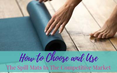 How To Choose And Use The Spill Mats In The Competitive Market