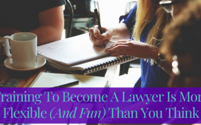 Training To Become A Lawyer Is More Flexible (And Fun) Than You Think