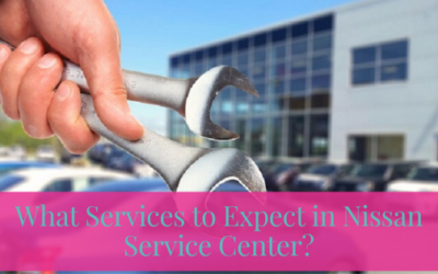 What Services to Expect in Nissan Service Center?