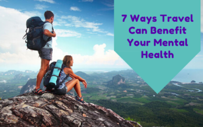 7 Ways Travel Can Benefit Your Mental Health