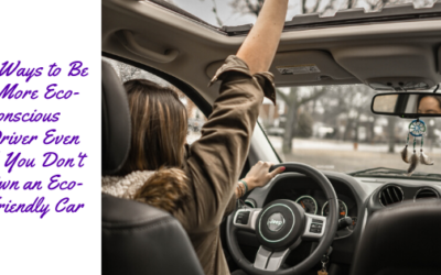5 Ways to Be a More Eco-Conscious Driver Even If You Don’t Own an Eco-Friendly Car