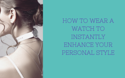 How to Wear a Watch to Instantly Enhance Your Personal Style