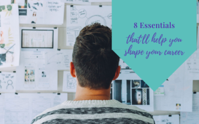 8 Essentials That’ll Help Your Shape Your New Career