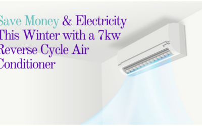 Save Money & Electricity This Winter with a 7kw Reverse Cycle Air Conditioner